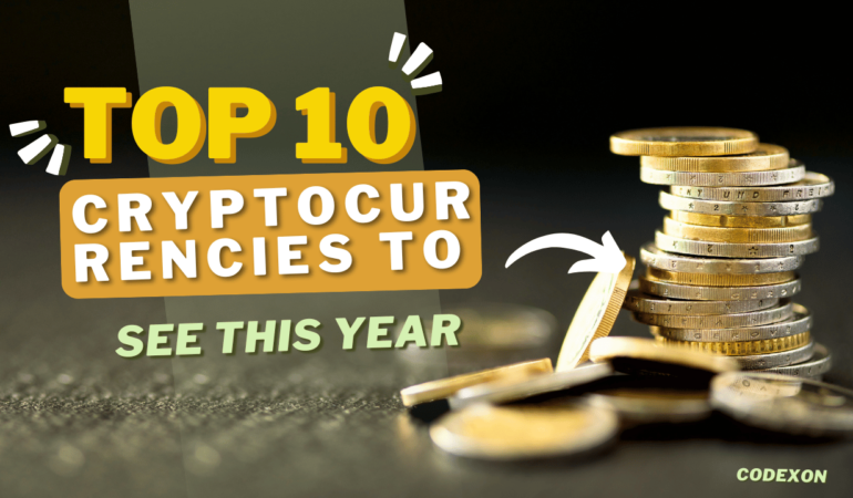 Top 10 Cryptocurrencies to See This Year